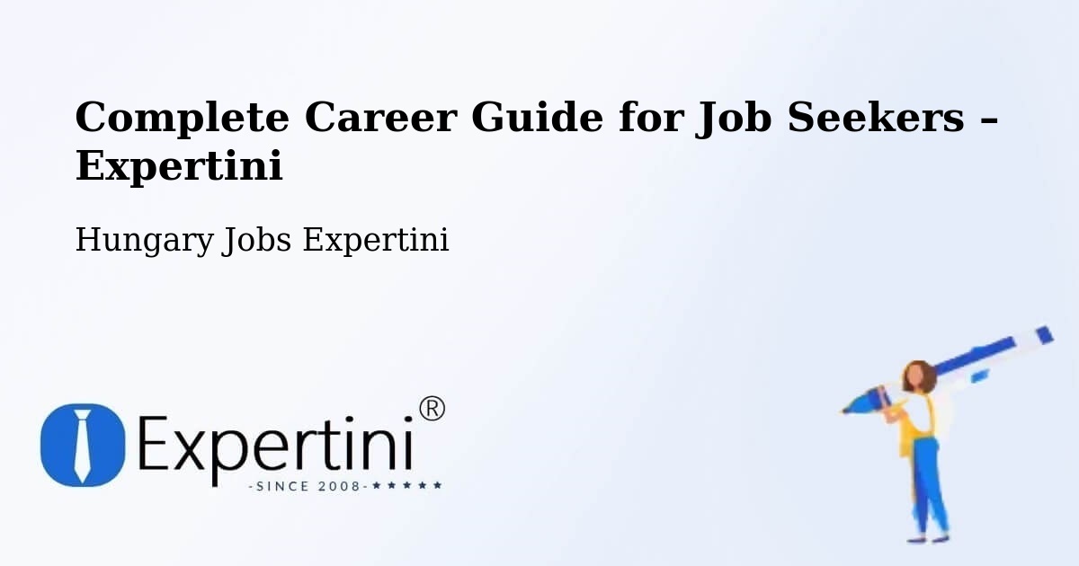 Career Guide for Job Seekers – Kispest - Kispest, Hungary Jobs Expertini