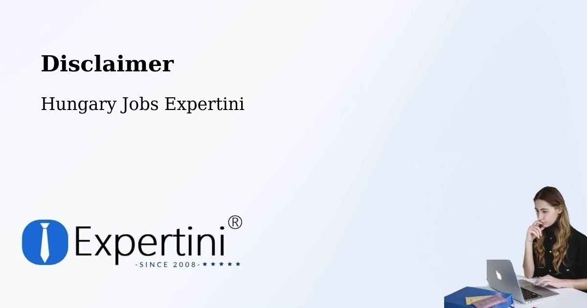 Disclaimer – Kispest - Hungary Jobs Expertini