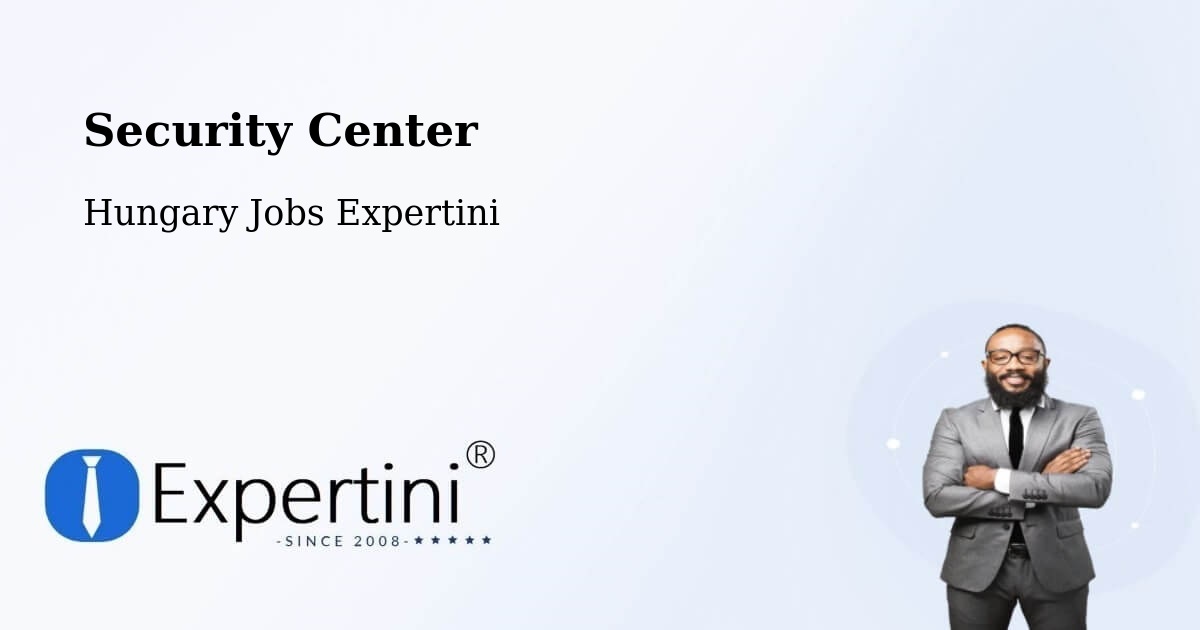 Security & Compliance – Kispest - Hungary Jobs Expertini